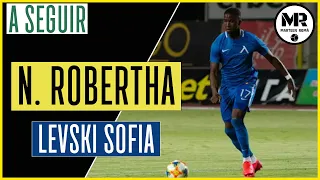 NIGEL ROBERTHA | LEVSKI SOFIA | Goals, Assists & Skills