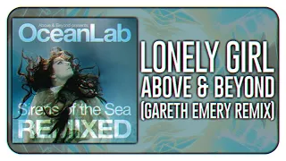 Above & Beyond - Lonely Girl (Gareth Emery Remix)