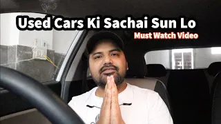 Used Cars Ki Reality Sun Lo | Must Watch Video