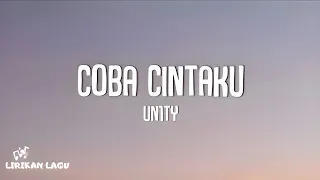 UN1TY - COBA CINTAKU (Lirik Lagu)