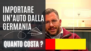 Quanto costa importare un'auto dalla Germania? 🇩🇪 Tutti i costi dettagliati