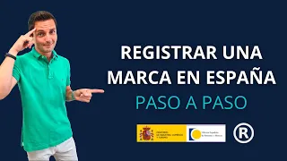 Cómo Registrar una Marca ® en España paso a paso 2021