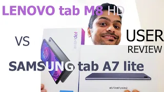 Lenovo Tab M8 HD and Samsung Tab A7 Lite User Review | Two Budget Tabs | Which is Best?