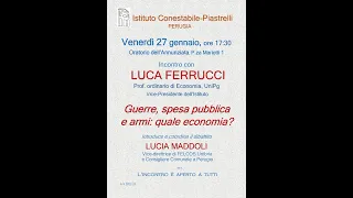 Conferenza "Guerra, spesa pubblica e armi: quale economia?" - Prof. Luca Ferrucci