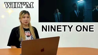 NINETY ONE - WHY'M | Official M/V (Reaction Video)