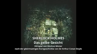 Sherlock Holmes Chronicles: Folge 30 "Das gelbe Gesicht" (Komplettes Hörspiel)