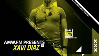 AMW.FM presents Xavi Diaz