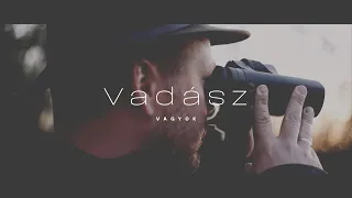 Vadász vagyok - Számomra ezt jelenti a vadászat