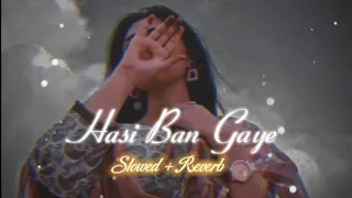 Hasi Ban Gaye [Female Version] (Slowed + Reverb) @tseries @LofiGirl  Mind relax lo-fi music 🎧🥰