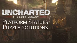Uncharted: The Lost Legacy Walkthrough - Platform Statues Puzzle Solutions