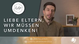 Liebe Eltern, wir müssen umdenken! // André Töws