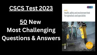 CSCS Test 2023 - 50 New Q&A | CSCS Card UK | CSCS Test Preparation | CiTB health & safety test 2023