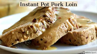 Instant Pot Pork Loin with Homemade Gravy