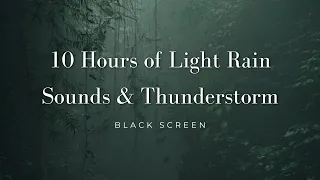 Light Rain and Thunderstorm-10 hours