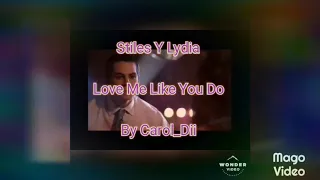 ♡︎Stiles and Lydia♡︎Love Me Like You Do♡︎Stydia♡︎