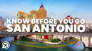 THINGS TO KNOW BEFORE YOU GO TO SAN ANTONIO