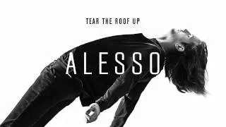 Alesso - Tear The Roof Up (Audio)