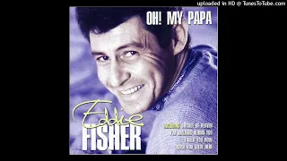 Eddie Fisher - Oh! My Papa (O Mein Papa) (stereo)