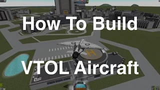 Kerbal Space Program - VTOL Aircraft Tutorial