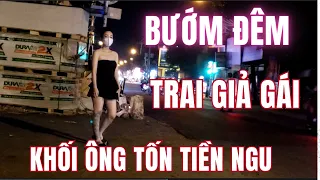 Bướm Đêm, Trai Giả Gái Ở Sài Gòn, Có Nhiều Ông Mất Tiền Ngu Rồi Đó || Sài Gòn Vlog
