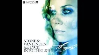 Stone & Van Linden Feat Lyck - Into The Light (Re Worked Extended) !! 720p