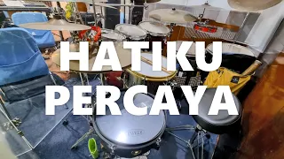 Drum Cam :  Hatiku Percaya (True Worshippers)