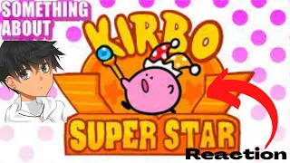 Something about Kirby SuperStar Reaction | @TerminalMontage