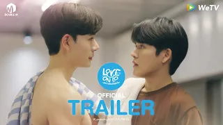 Love On Lo สเกาท์รักที่พักใจ | Official Trailer | WeTV [ENG SUB]