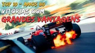 TOP 10 Vitórias com ENORMES VANTAGENS nos Anos 80 | Desvendando a F1 S04E10