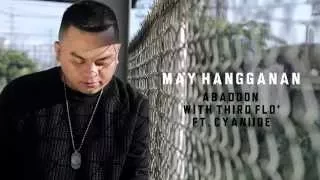 Abaddon - May Hangganan With Third Flo' Ft. Cyaniide (With Lyrics)