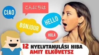 12 hiba, amivel te is hátráltatod a nyelvtanulásodat!