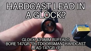 Can you shoot hard cast lead in a glock?  147gr +P Buffalo Bore Hardcast Lead 9mm G43