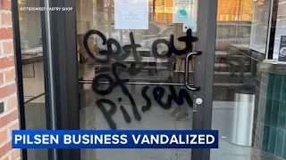 Pilsen pastry shop gets unwelcome message in graffiti