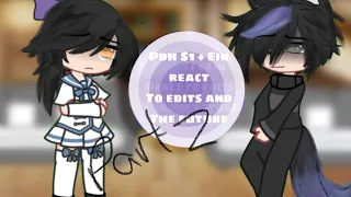 ~ Pdh S1 + S2 Ein react to edits and the future ~ Part 2/3 ~ Sorry If it was short
