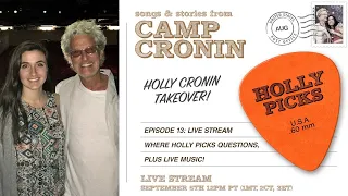 "Holly Picks" 9/5/20 Live Stream - "Songs & Stories from Camp Cronin" Takeover!