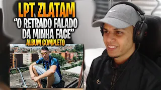 LPT ZLATAN - Álbum ''O RETRATO FALADO DA MINHA FACE'' (COMPLETO)