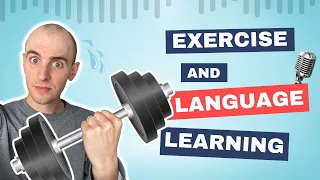 The Link Between Exercise and Language Learning | The Level Up English Podcast 244