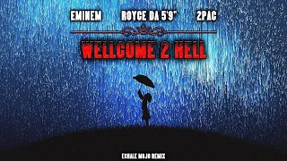 Eminem, 2Pac & Royce da 5'9" - Wellcome 2 Hell (2019)