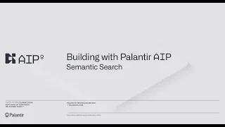 Building with Palantir AIP: Semantic Search