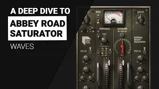 A deep dive to Waves Abbey Road SATURATOR - guide tutorial