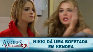 Amores Verdadeiros - Nikki dá uma bofetada em Kendra