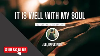 It Is Well With My Soul - Piano Hymn With Lyrics By Joel Importante