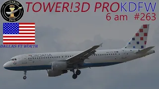 Dallas Ft. Worth Texas International Today Heavies + Super only Tower!3D Pro (modified*) KDFW @ 6 am