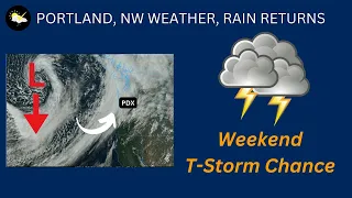 Portland Weather, Weekend Thunderstorm Chance