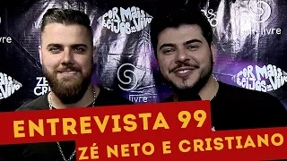 Entrevista 99 com Zé Neto e Cristiano