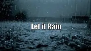 Let it Rain with Lyrics