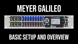 Meyer Sound Galileo setup and overview