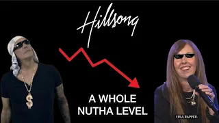HILLSONG SINKS TO “A WHOLE NUTHA LEVEL”