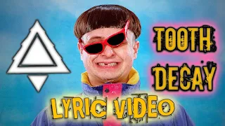 Oliver Tree - TOOTH DECAY [LYRIC VIDEO]