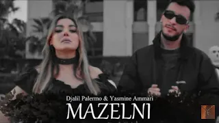 Djalil Palermo ft Yasmine Ammari - Mazalni 2022